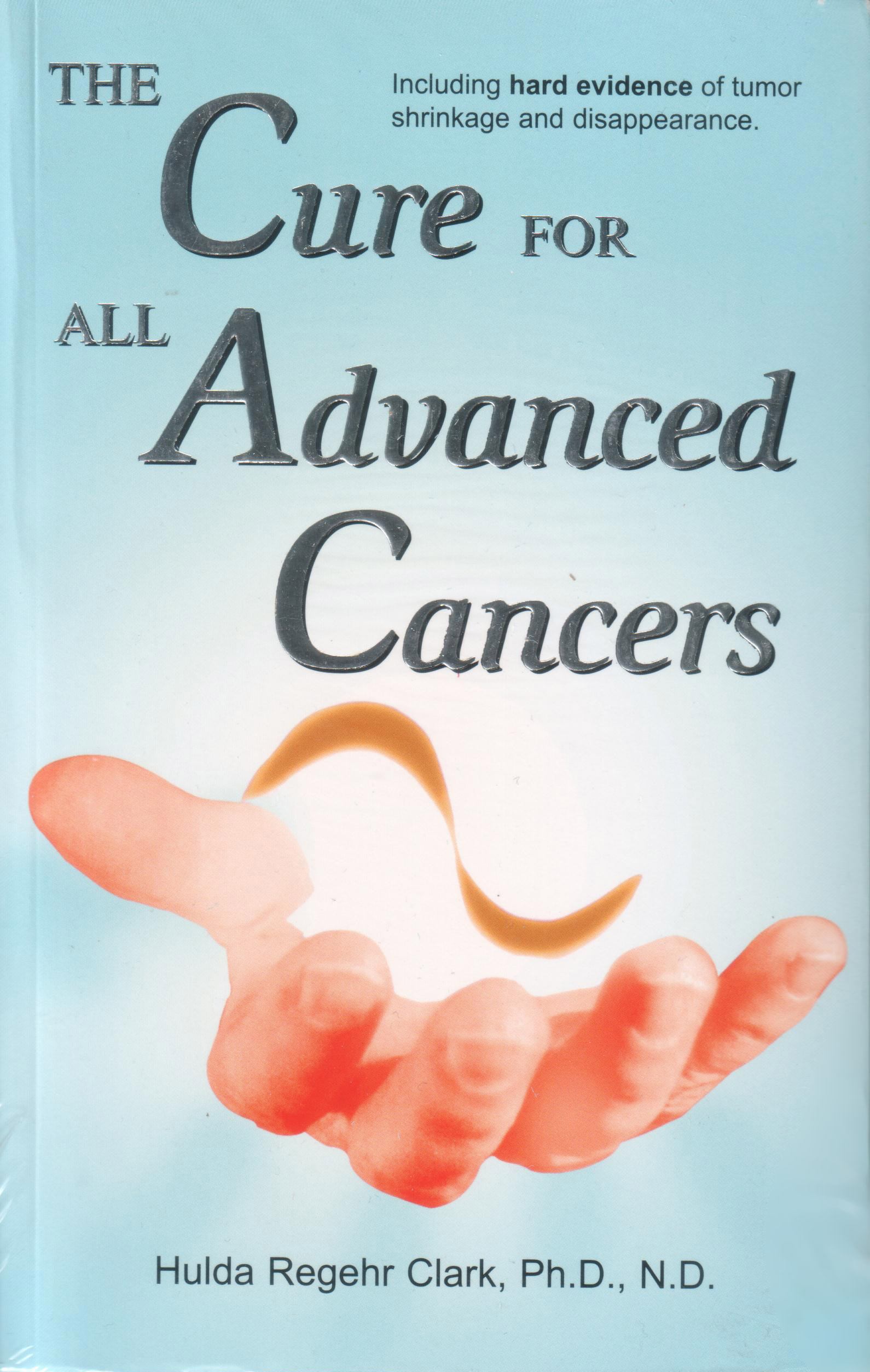 Dr. Clark: The Cure for all advanced Cancers (engels) The Cure for all advances Cancers von Hulda Clark auf englisch